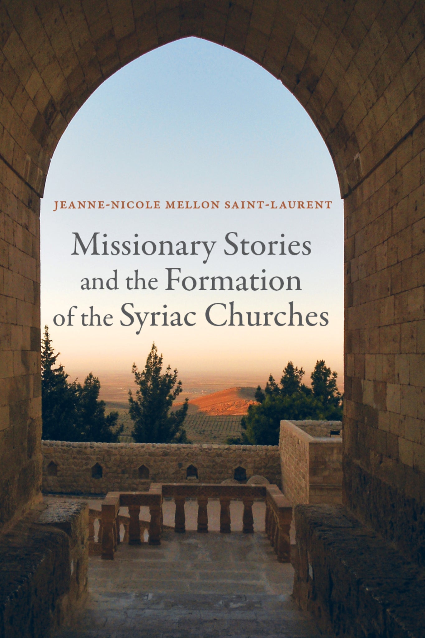 Cover image for Missionary Stories and the Formation of the Syriac Churches ISBN 9780520960589